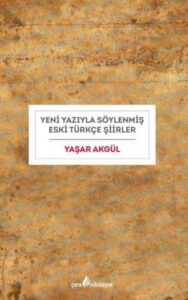 YAŞAR AKGÜL’DEN YARADAN’LA HASBIHAL EDEN YENİ ŞİİRLER